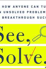 See, Solve, Scale